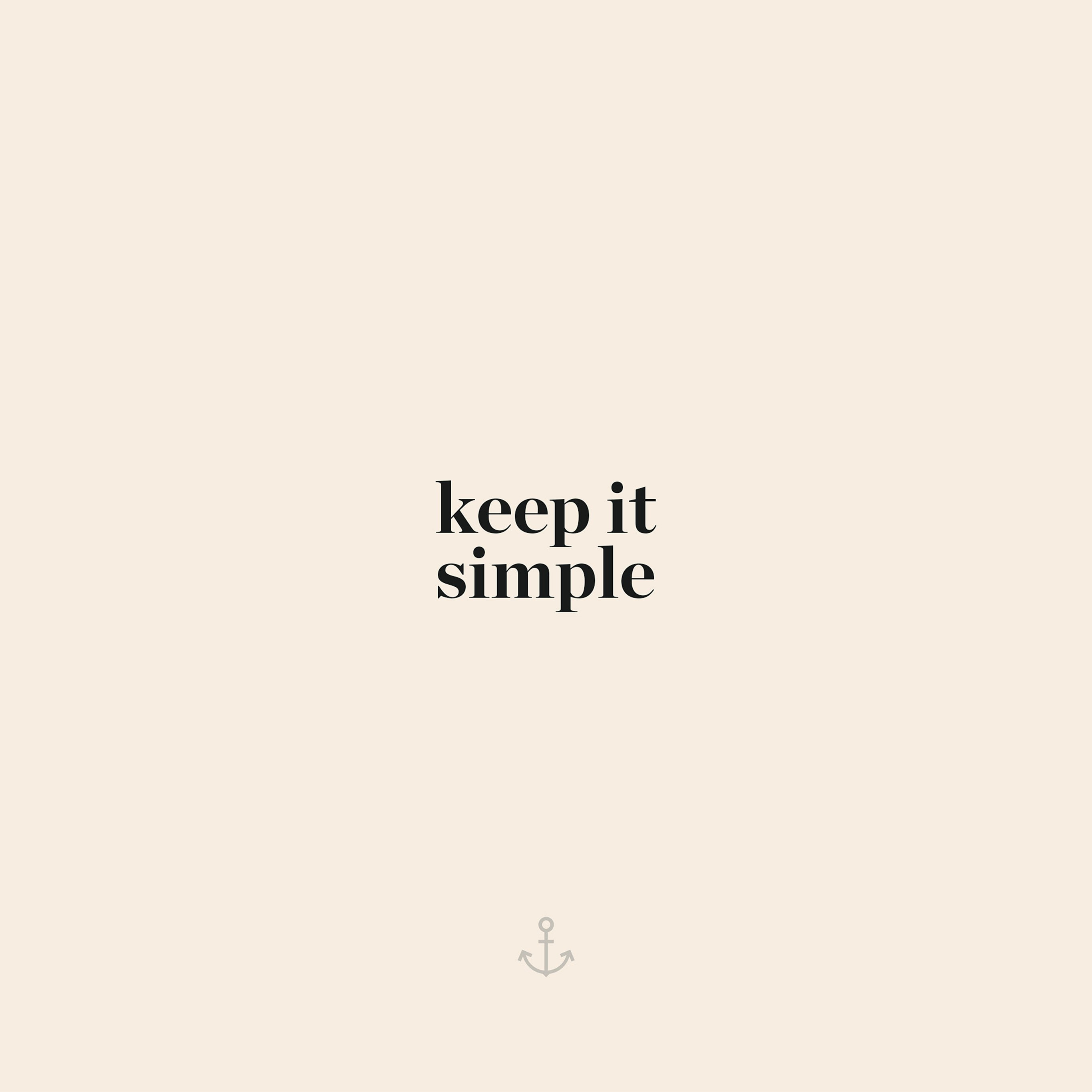 2740x2740 Keep It Simple Word Quote Beige Illustration Art Wallpaper, Phone