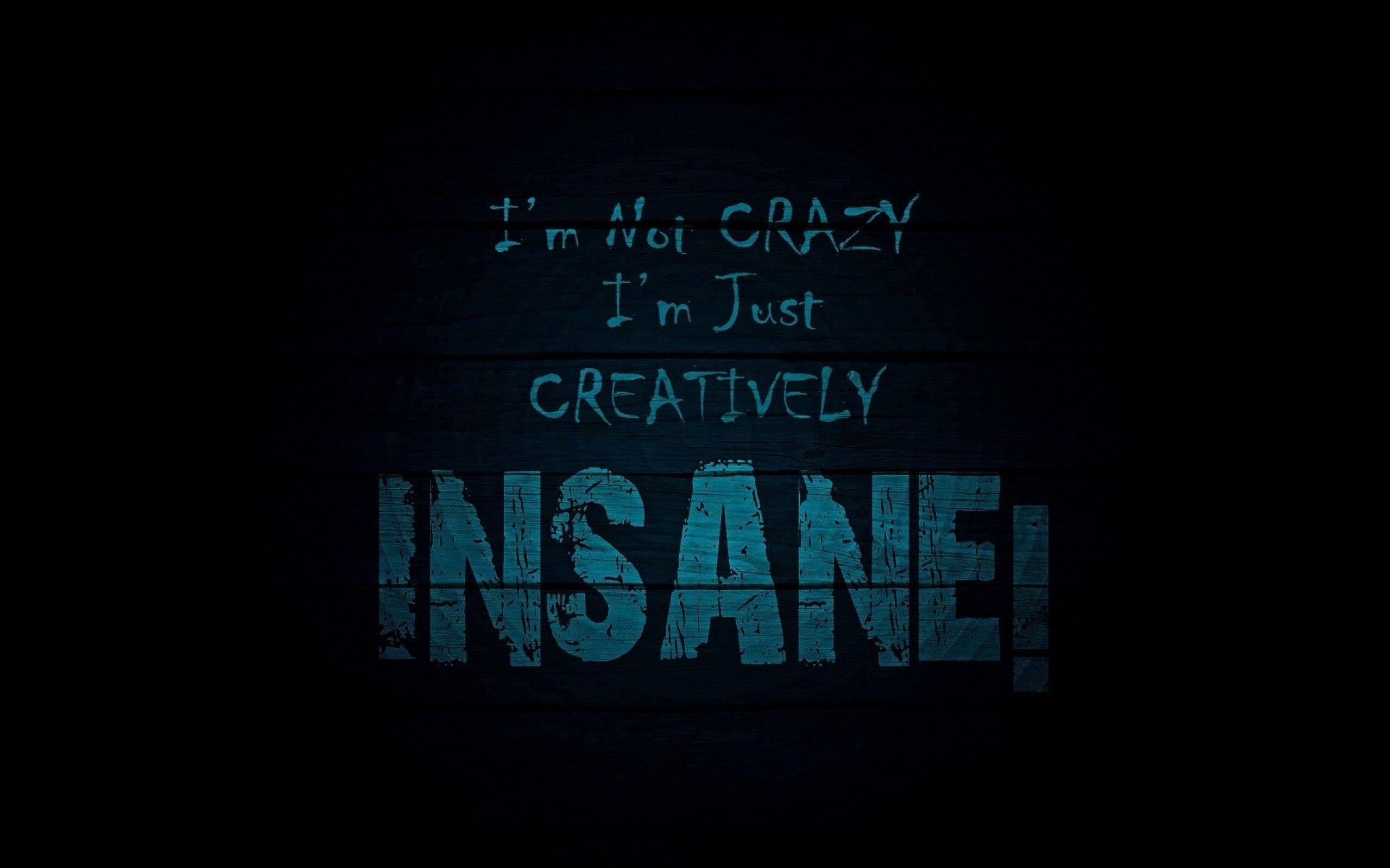 2560x1600 blue, dark, text, quotes, typography, insane, bebe wallpaper, Desktop