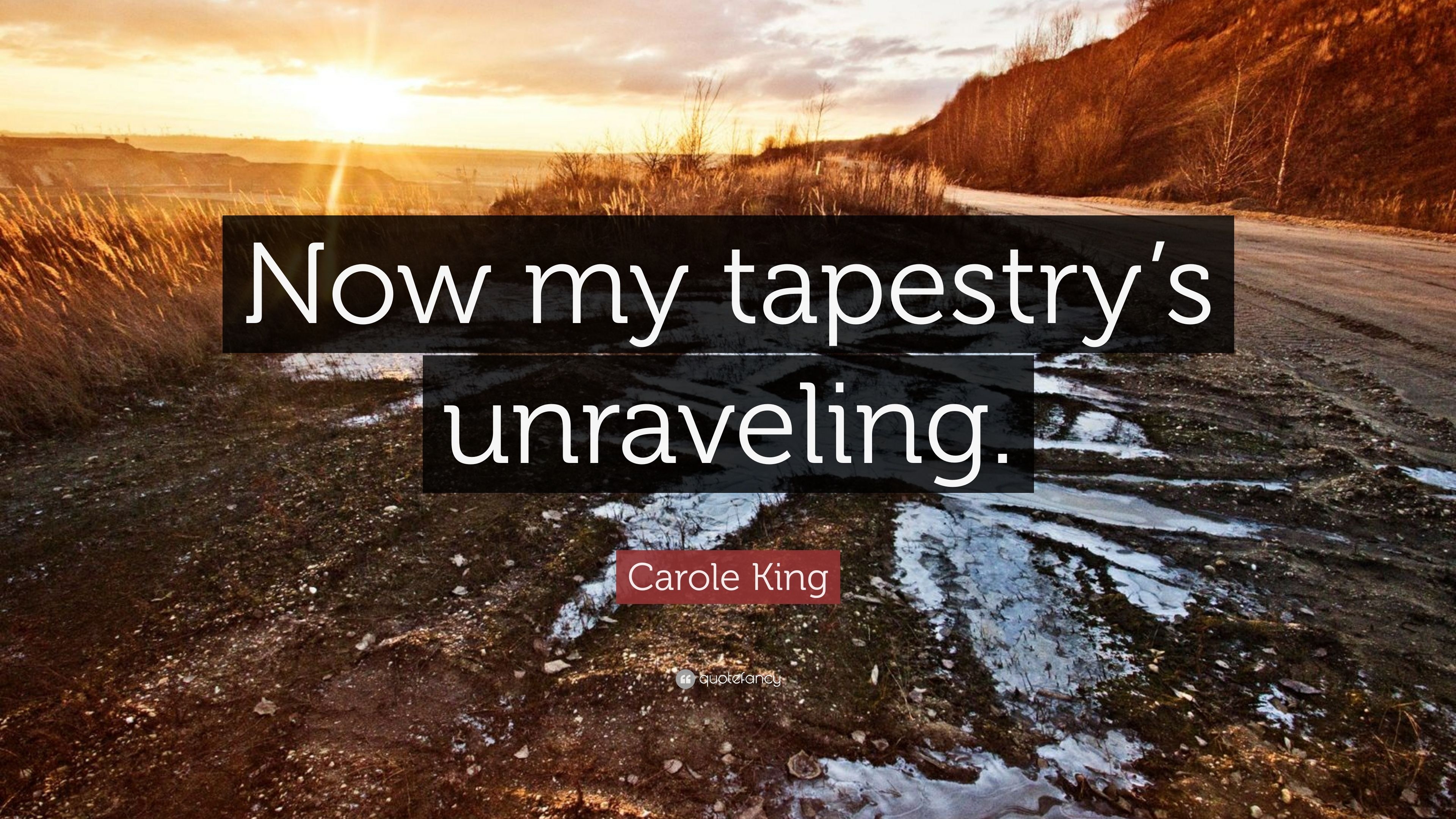 3840x2160 Carole King Quote: “Now my tapestry's unraveling.” 9 wallpaper, Desktop