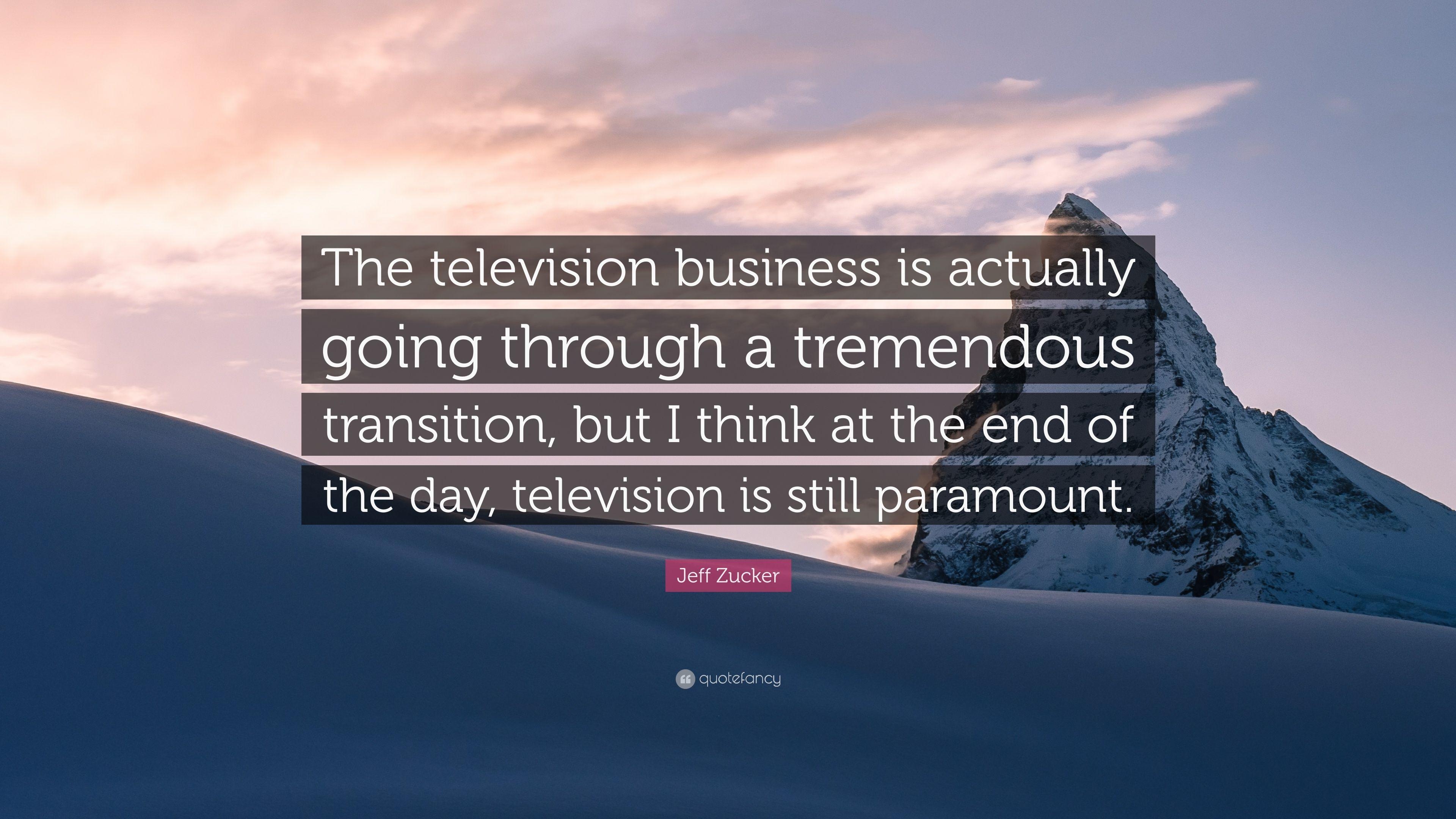 3840x2160 Jeff Zucker Quote: “The television business is actually going, Desktop