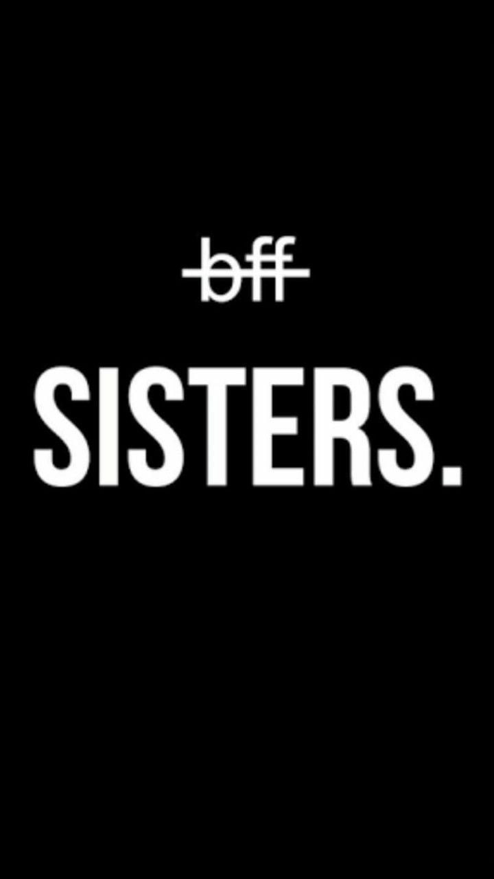 720x1280 Sister Wallpaper iPhone Best Friends Wallpaper. Best friend wallpaper, Sister wallpaper, Bff quotes, Phone