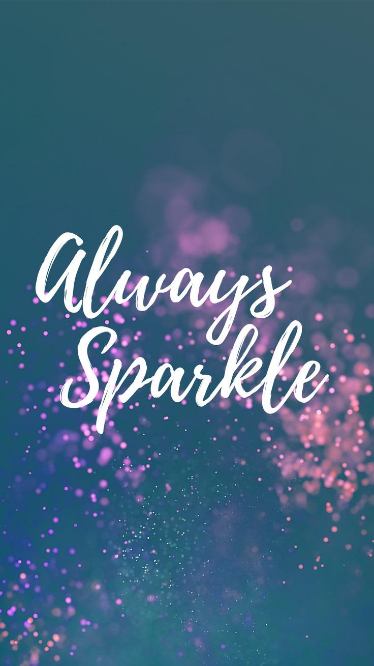 740x1310 Inspirational Quotes IPhone Wallpaper Always Sparkle, Phone