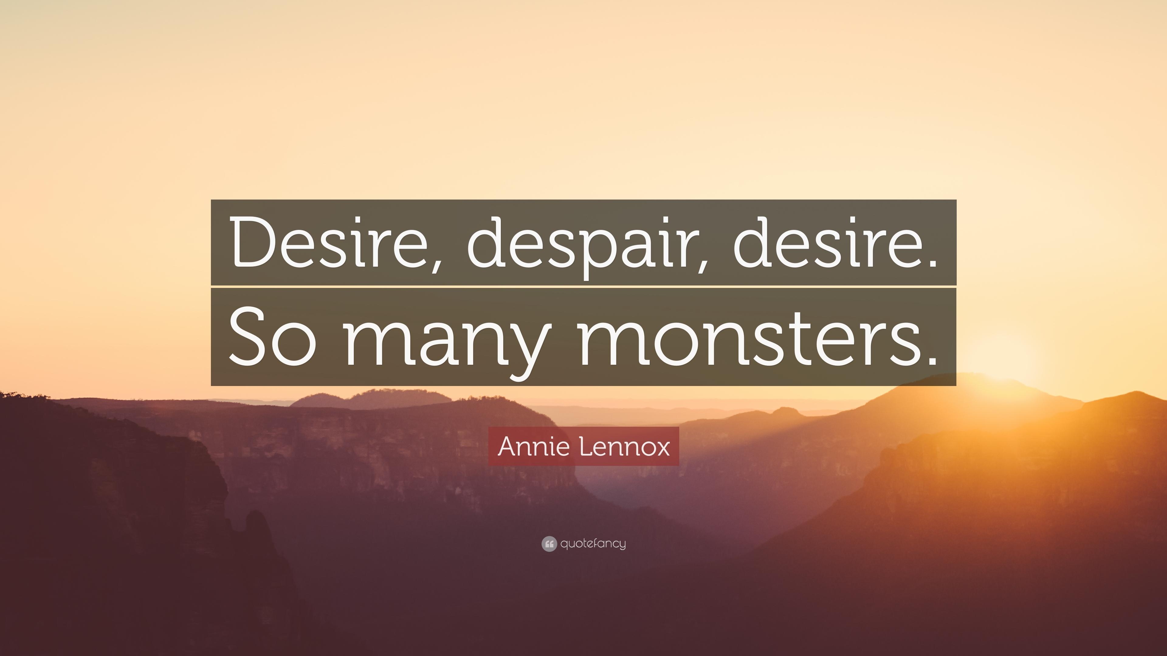 3840x2160 Annie Lennox Quote: “Desire, despair, desire. So many monsters.” 7, Desktop