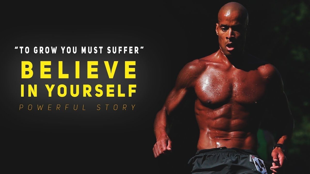 1280x720 BELIEVE IN YOURSELF 2017 Motivational Video (ft. David Goggins). Motivational videos, Motivational speeches, Daily motivation, Desktop