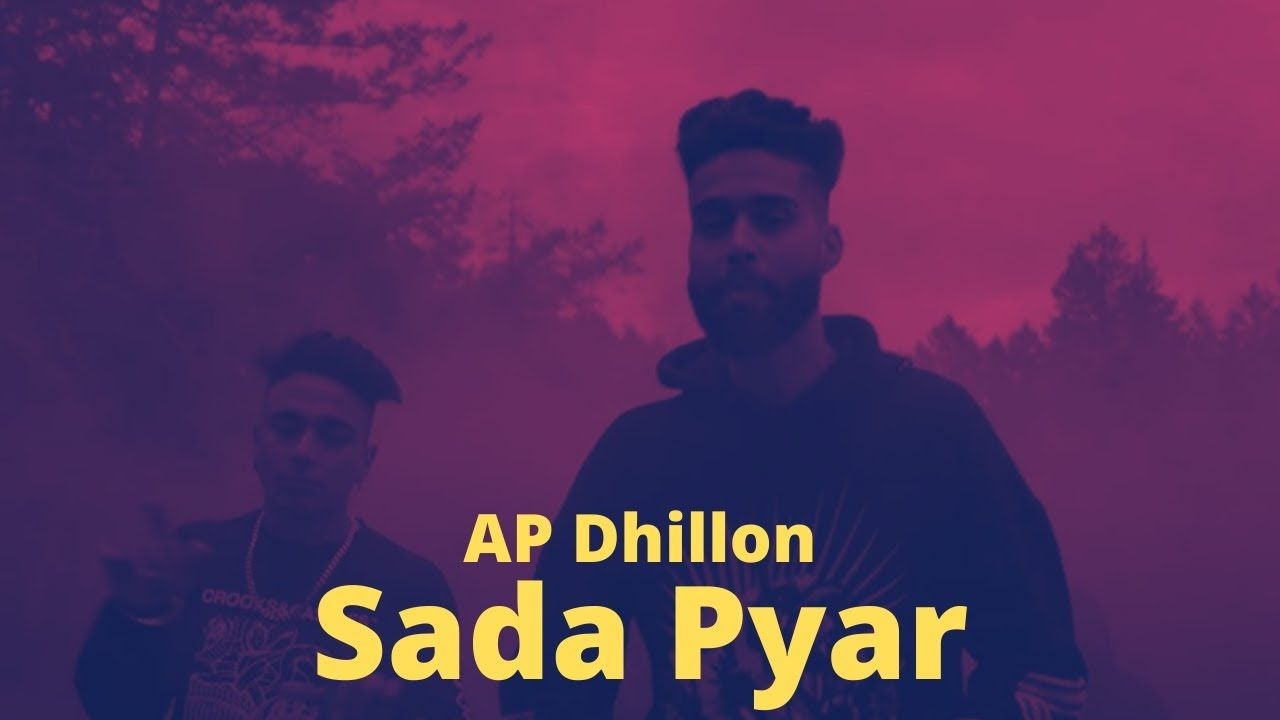 1280x720 SADA PYAR- AP DHILLON. MONEY MUSIK. LATEST PUNJABI BANGERS, Desktop