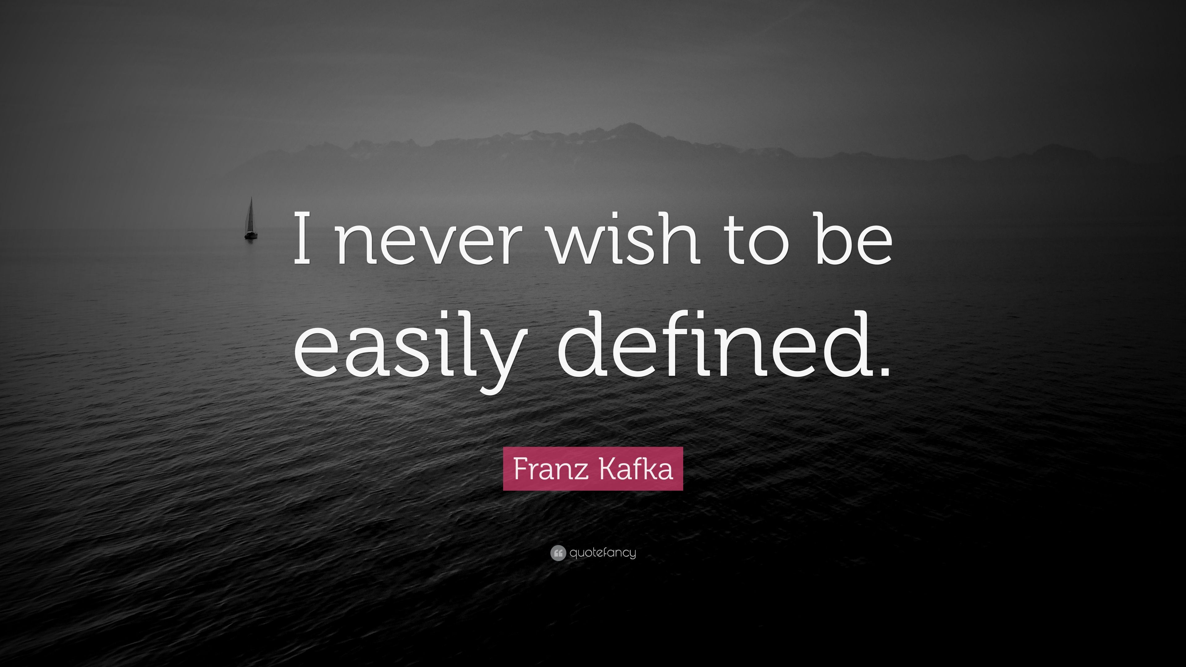 3840x2160 Franz Kafka Quote: “I never wish to be easily defined.”, Desktop