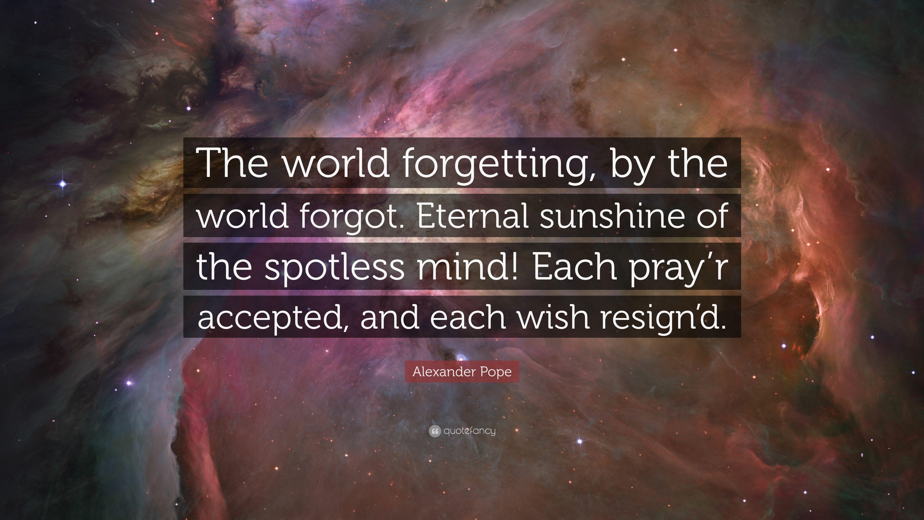 3840x2160 Alexander Pope Quote: “The world forgetting, by the world forgot, Desktop