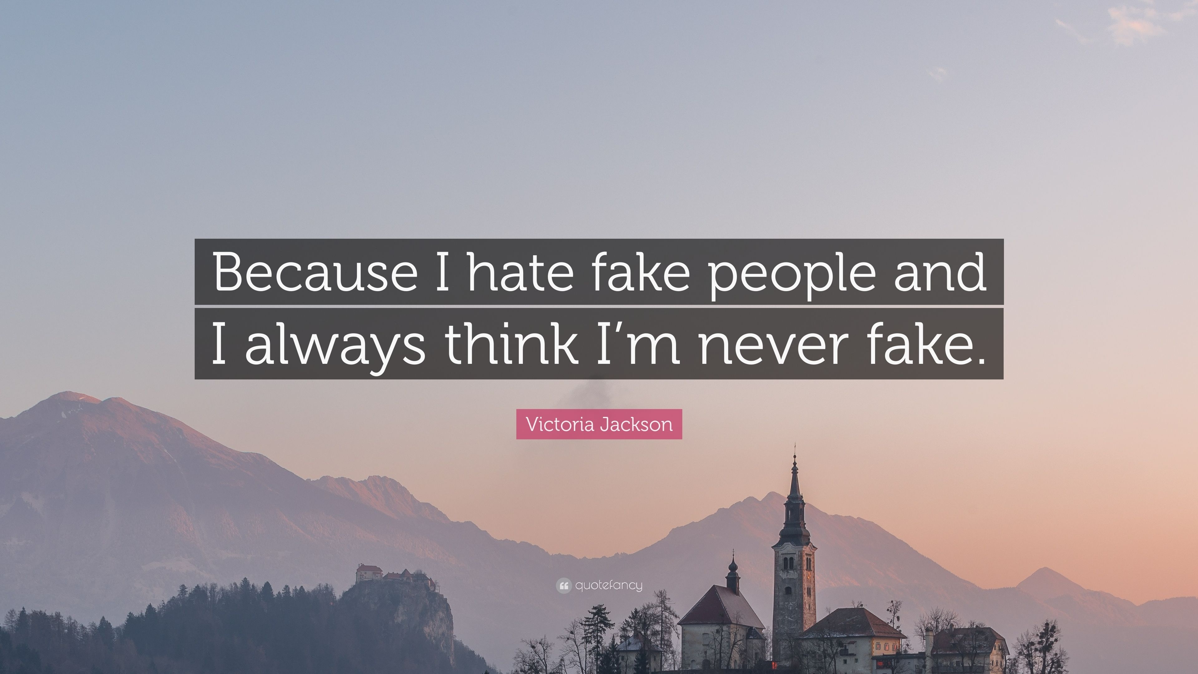 3840x2160 Victoria Jackson Quote: “Because I hate fake people and I always think I'm never fake.” (7 wallpaper), Desktop