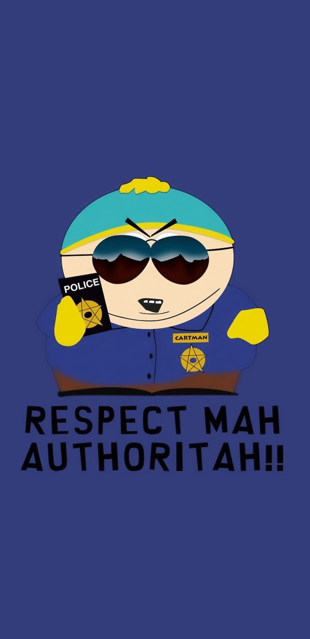 1080x2220 Respect my authority. South park, Eric cartman, Funny memes, Phone