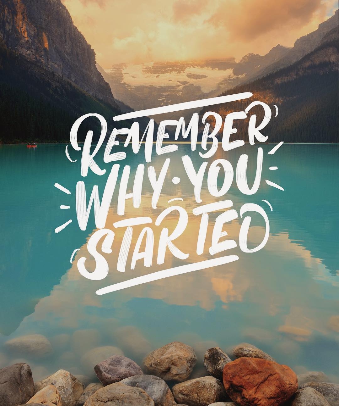 1080x1300 Remember why you started by Chris on Inspirationde, Phone