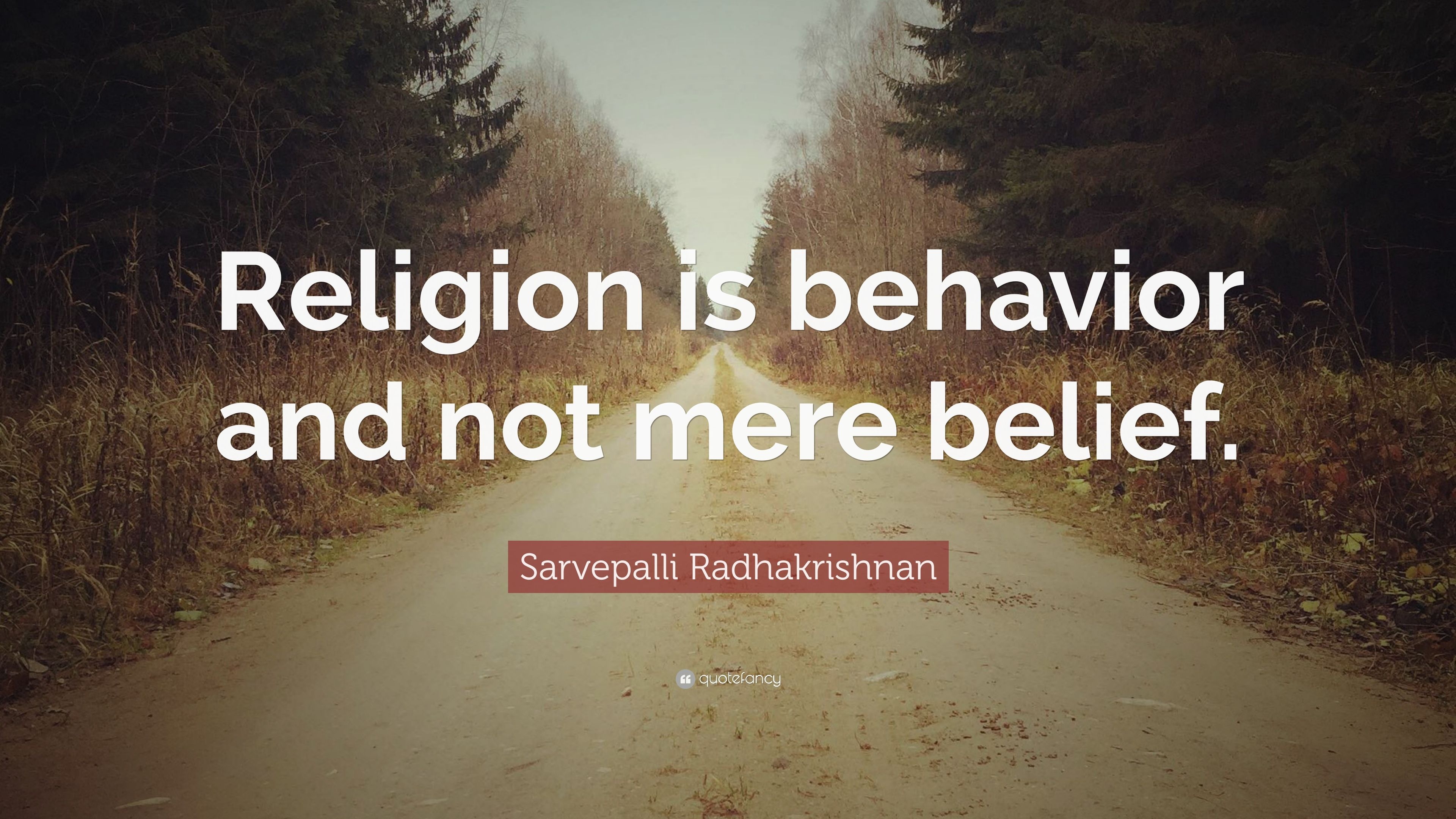 3840x2160 Sarvepalli Radhakrishnan Quote: “Religion is behavior and not mere, Desktop