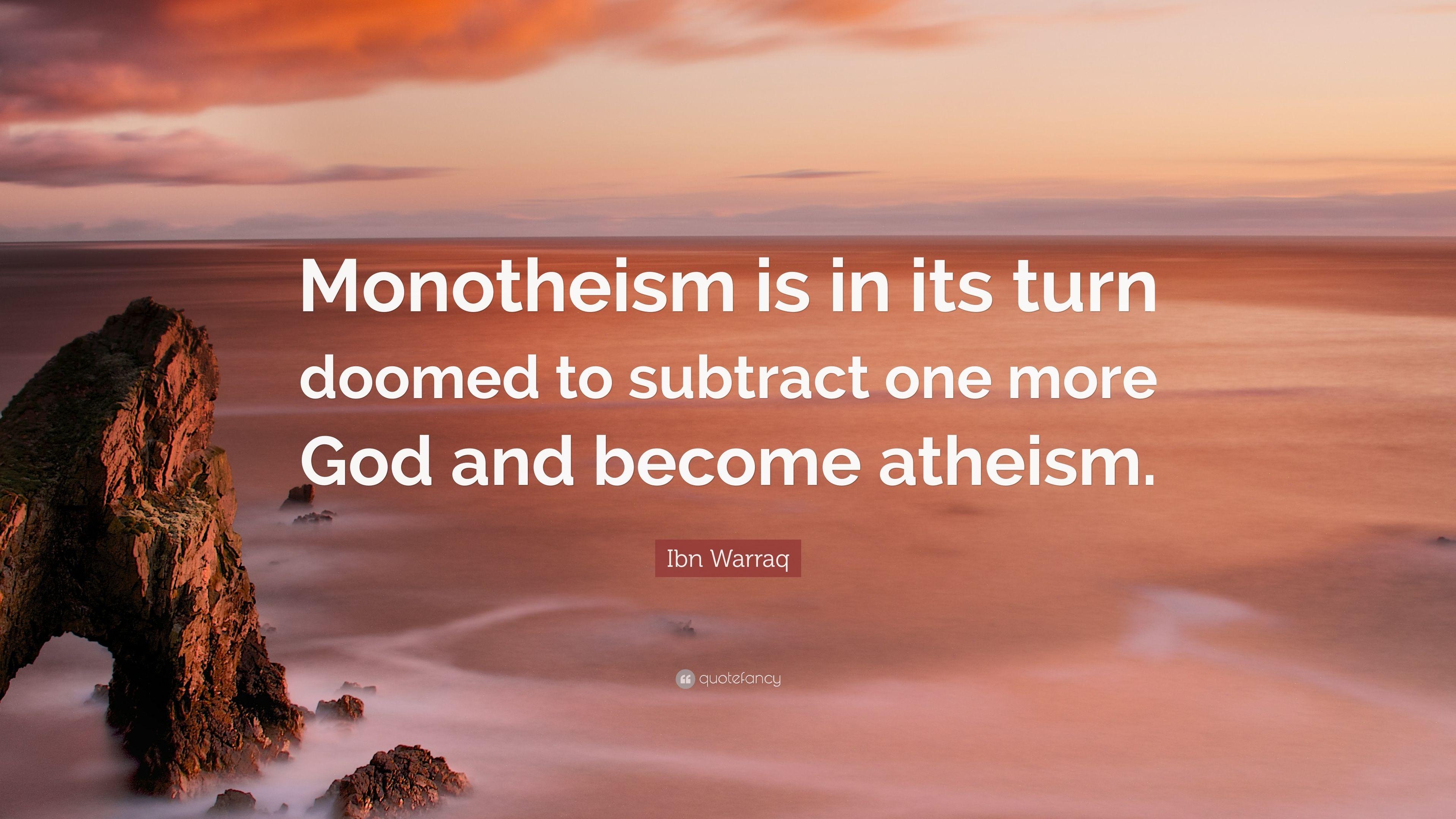 3840x2160 Ibn Warraq Quote: “Monotheism is in its turn doomed to subtract one, Desktop