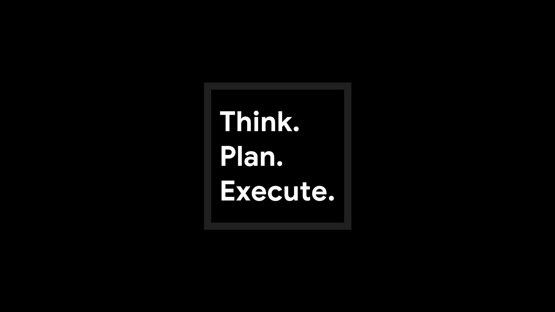 1920x1080 Think. Plan. Execute. Laptop wallpaper desktop wallpaper, Computer wallpaper desktop wallpaper, Desktop wallpaper macbook, Desktop