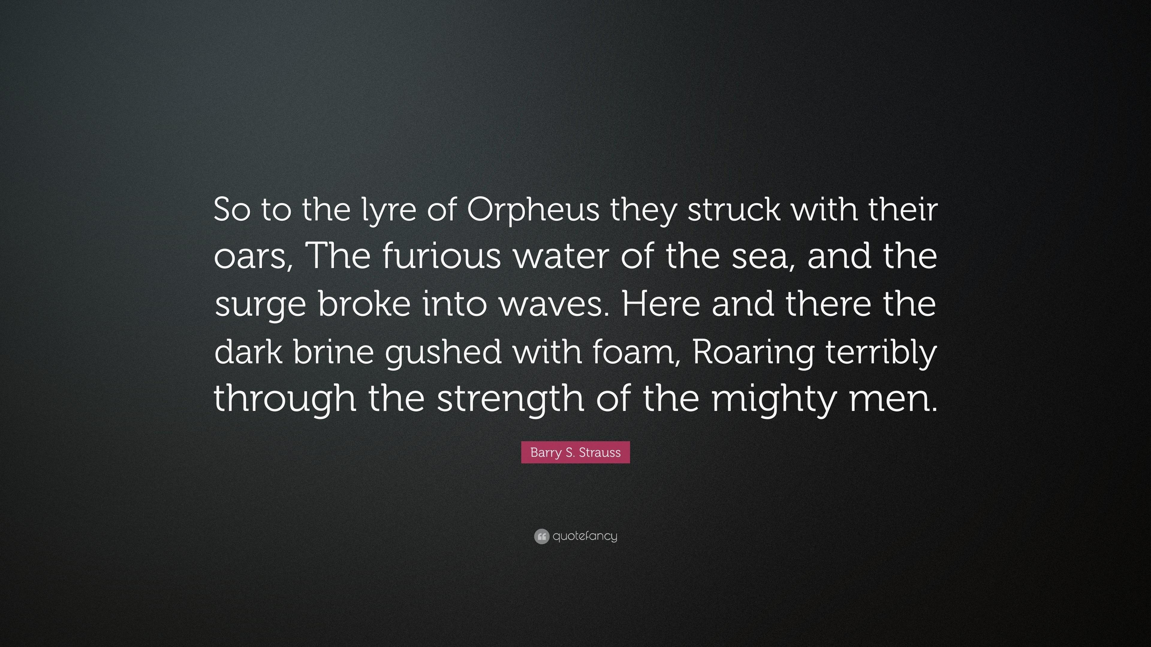 3840x2160 Barry S. Strauss Quote: “So to the lyre of Orpheus they struck, Desktop