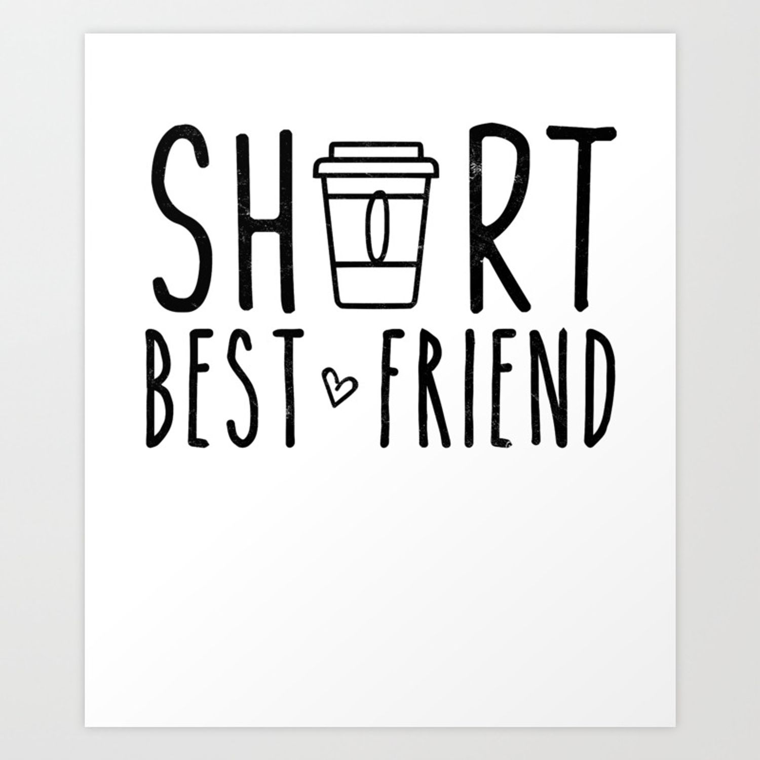 1500x1500 Short Best Friend Quote Shirt Bestie BFF Matching Outfit Art Print, Phone