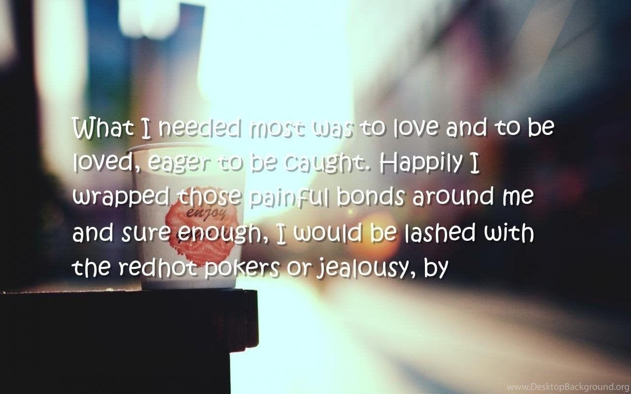 1280x800 True Love, Love Hurts Quotes Wallpaper What I Needed Most Was, Desktop