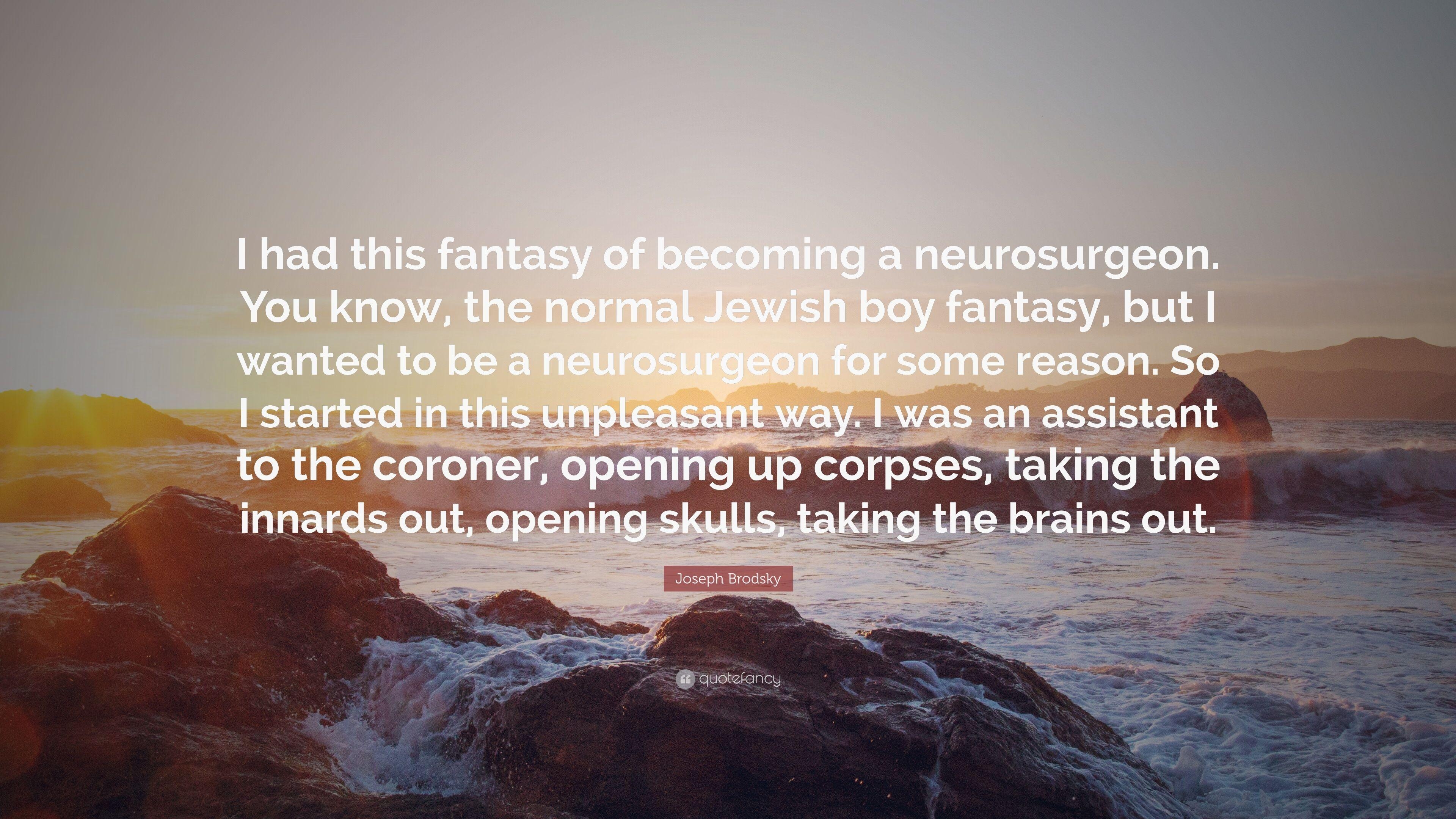 3840x2160 Joseph Brodsky Quote: “I had this fantasy of becoming a neurosurgeon, Desktop