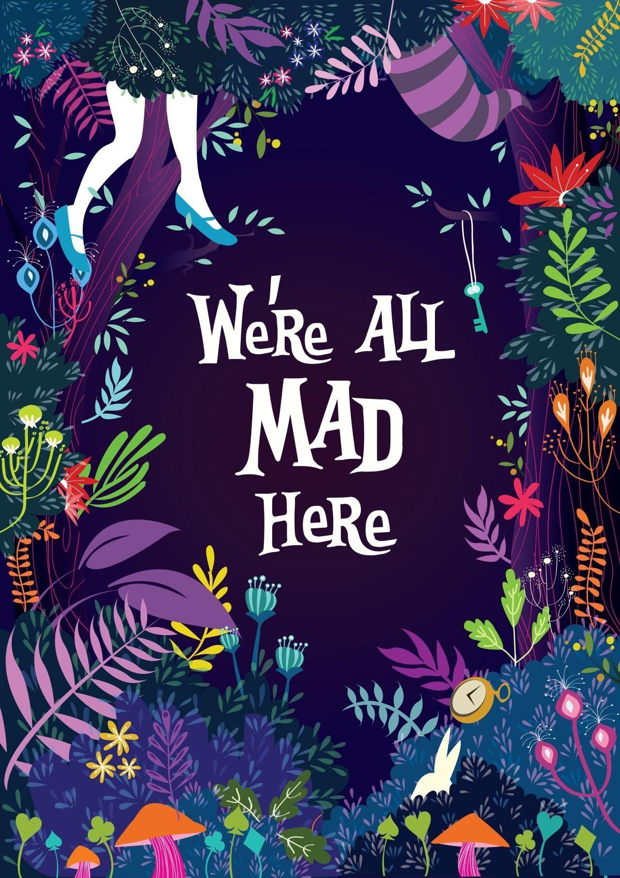 1280x1810 ALICE in WONDERLAND We're all mad here. by Princess So tumblr, Phone