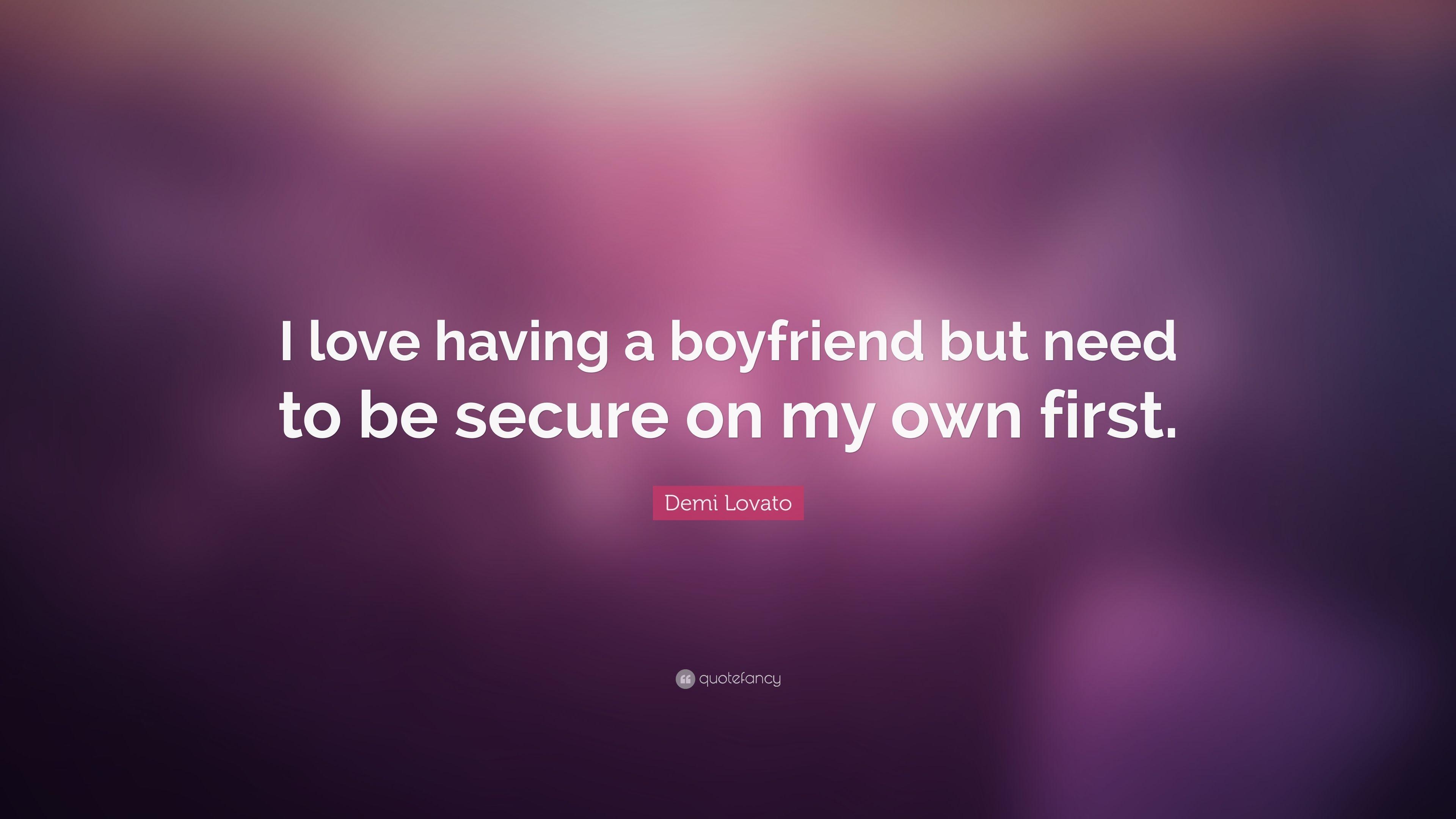 3840x2160 Demi Lovato Quote: “I love having a boyfriend but need to be, Desktop