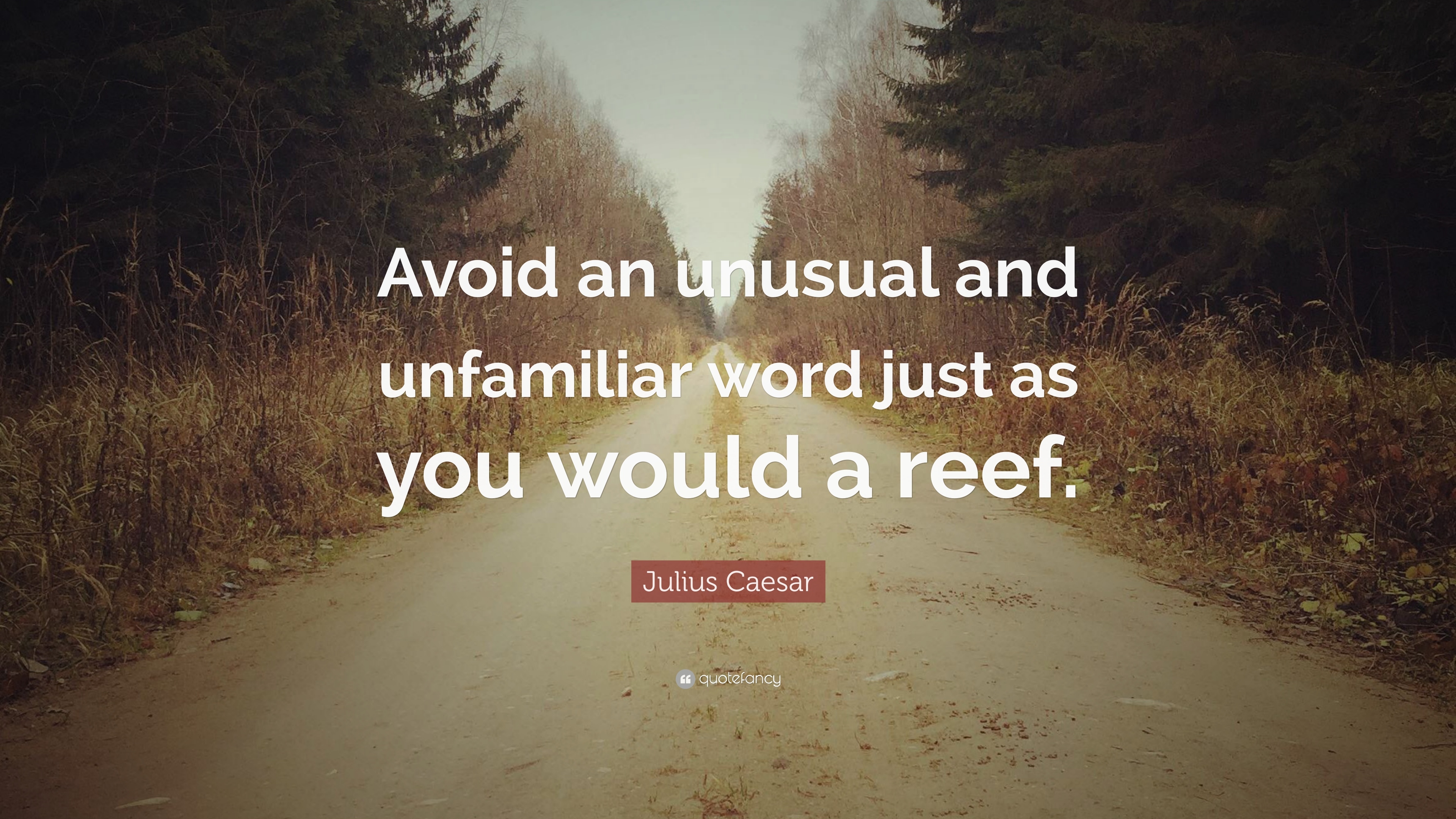 3840x2160 Julius Caesar Quote: “Avoid an unusual and unfamiliar word just as, Desktop