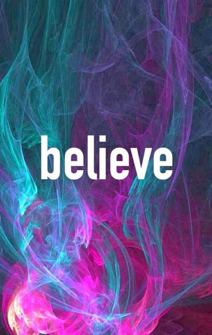 740x1170 believe wallpaper, Phone