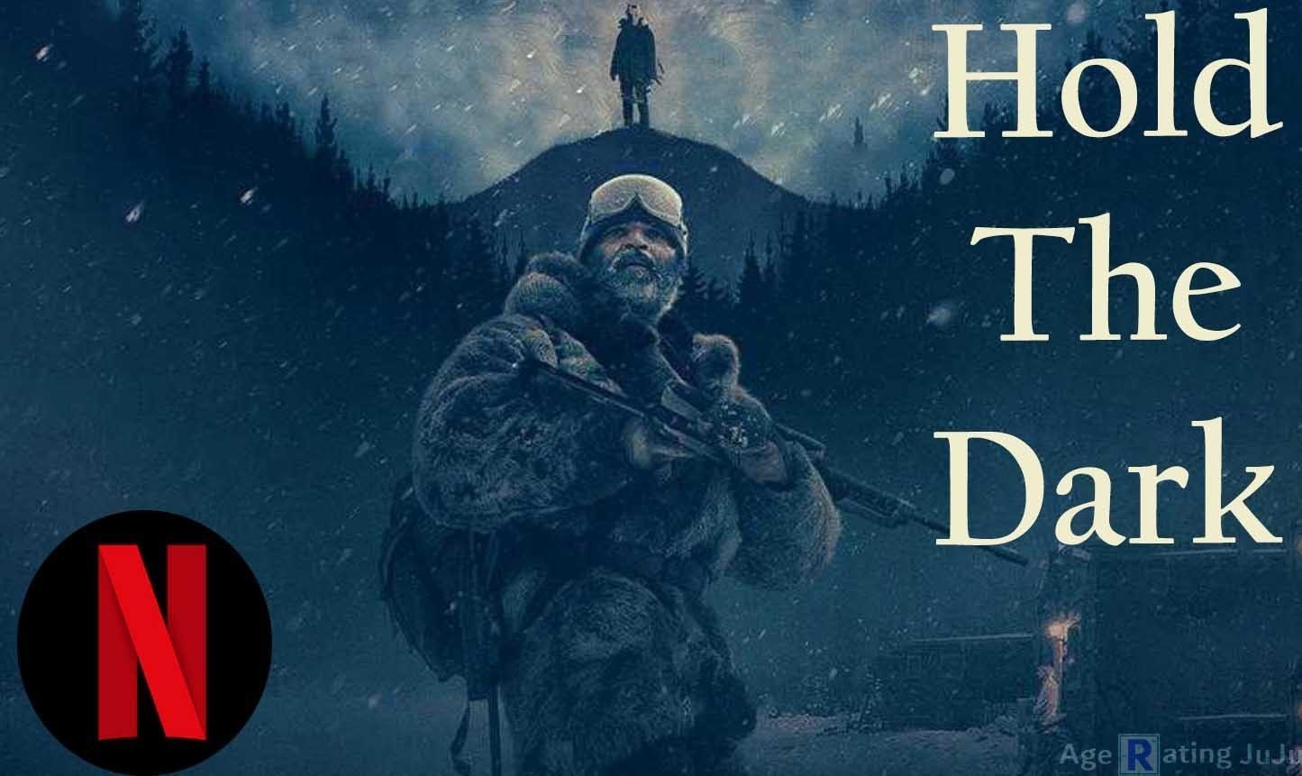 1450x870 Hold The Dark Age Rating. Hold The Dark Netflix 2018 Parental Guideline, Desktop