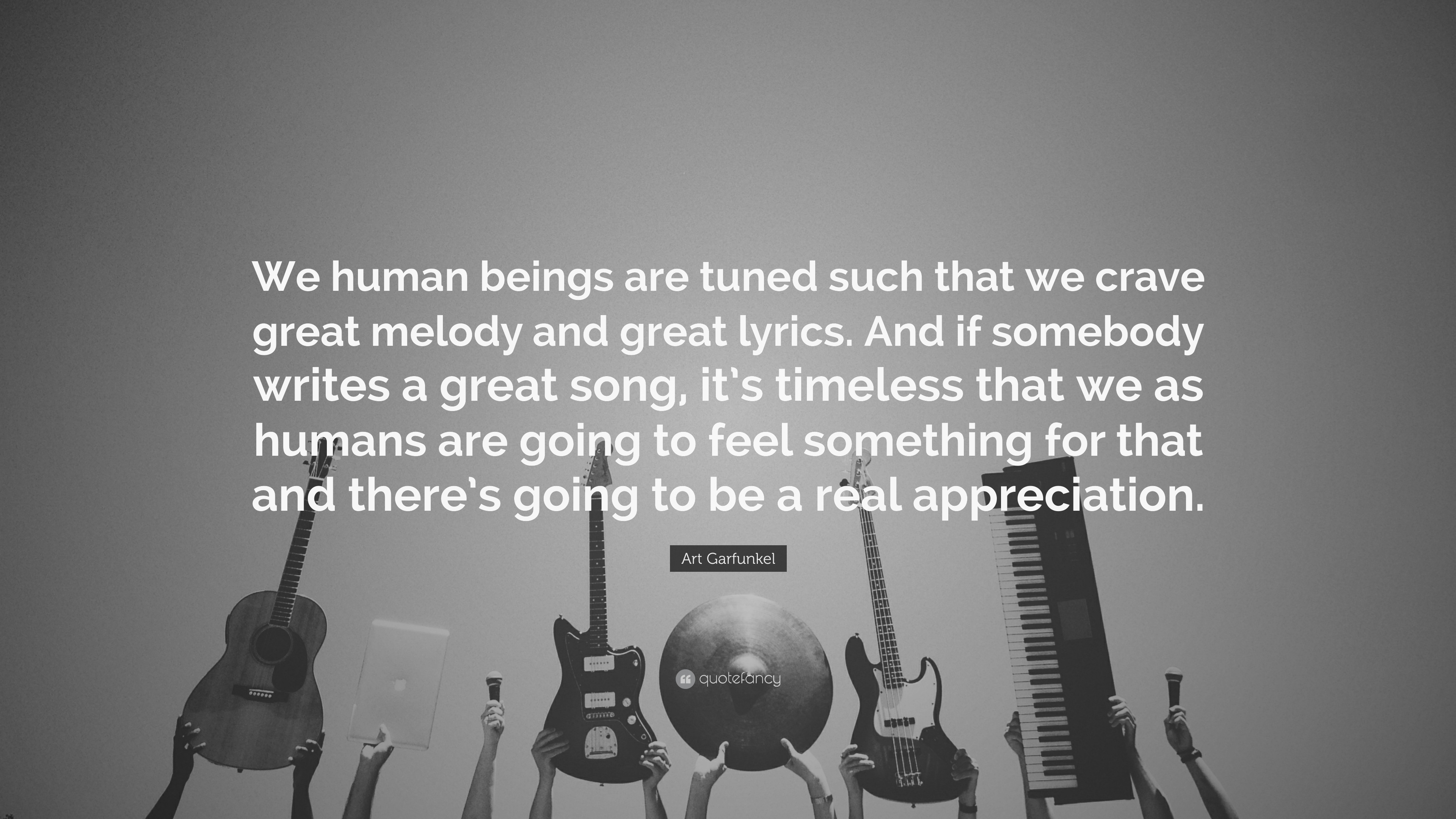 3840x2160 Art Garfunkel Quote: “We human beings are tuned such that we crave, Desktop