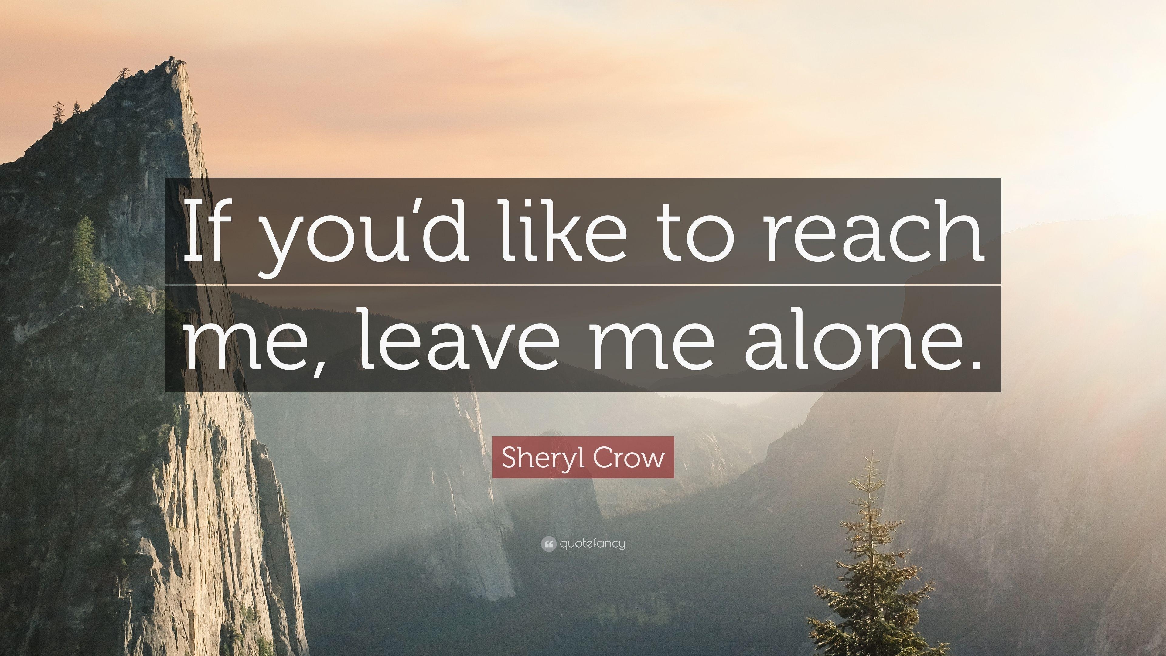 3840x2160 Sheryl Crow Quote: “If you'd like to reach me, leave me alone.” 7, Desktop