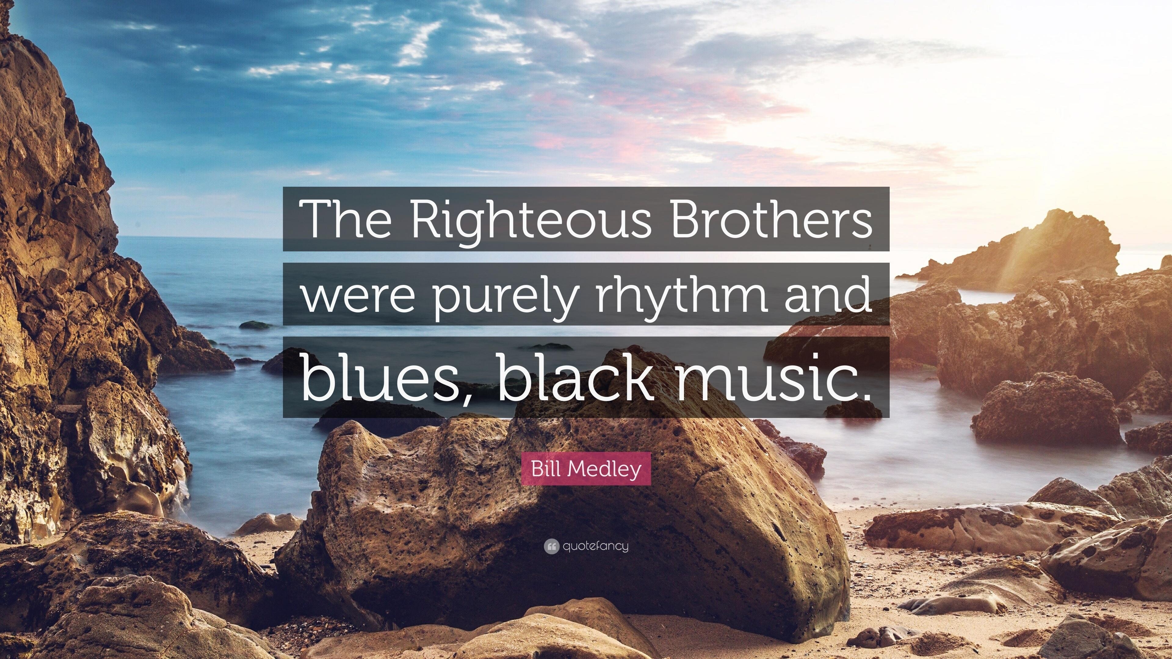 3840x2160 Bill Medley Quote: “The Righteous Brothers were purely rhythm, Desktop