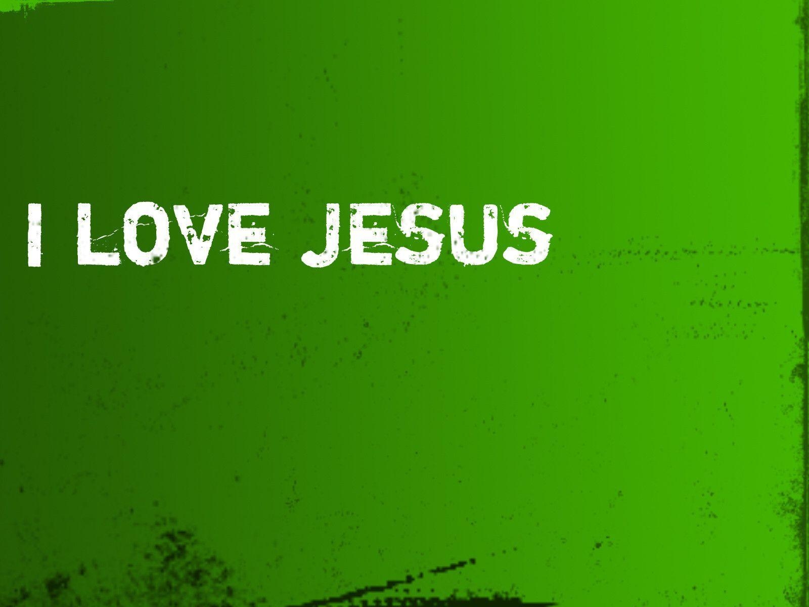 1600x1200 Download Free I love jesus green background. HD Wallpaper, Desktop