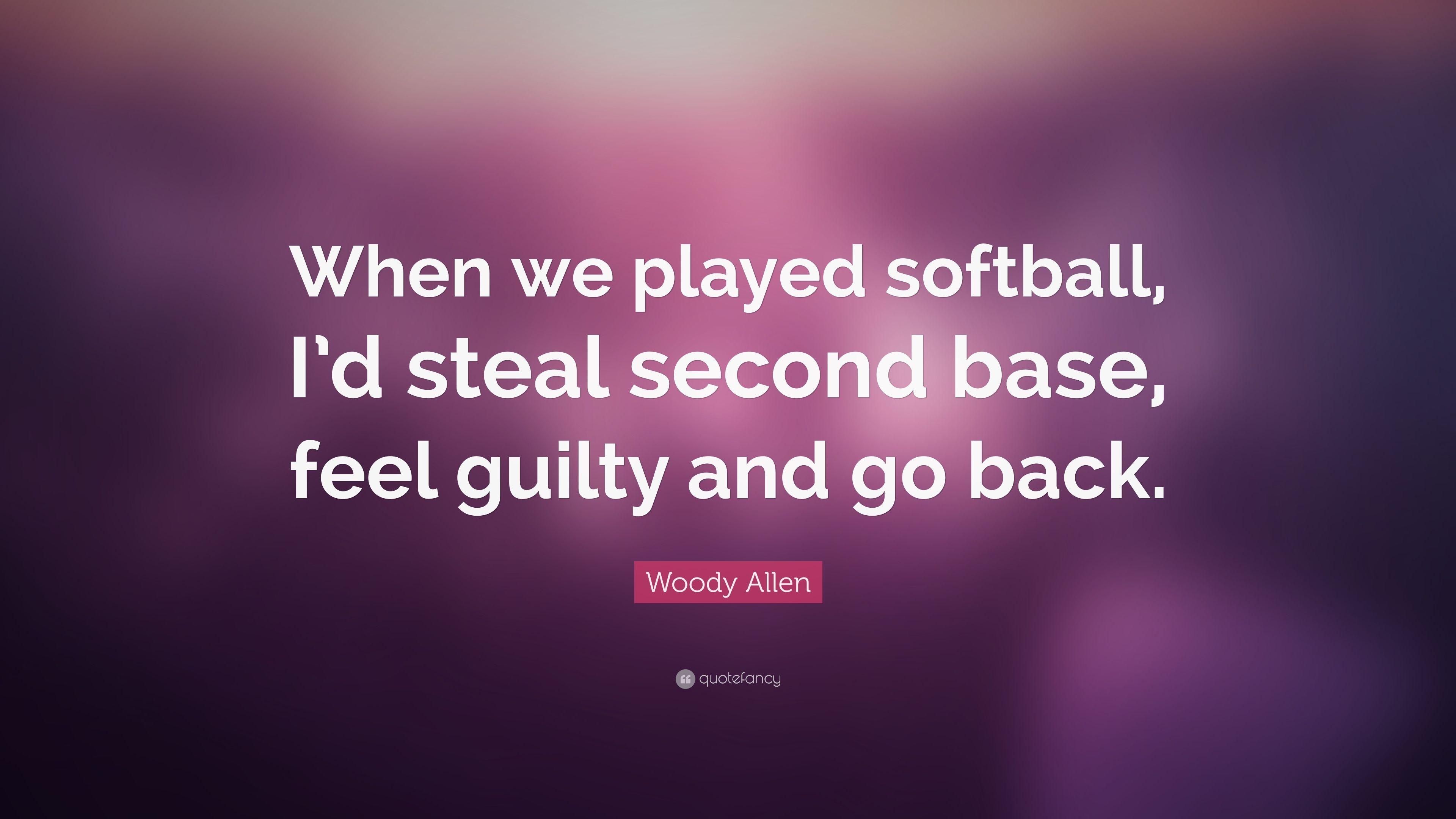 3840x2160 Woody Allen Quote: “When we played softball, I'd steal second base, Desktop