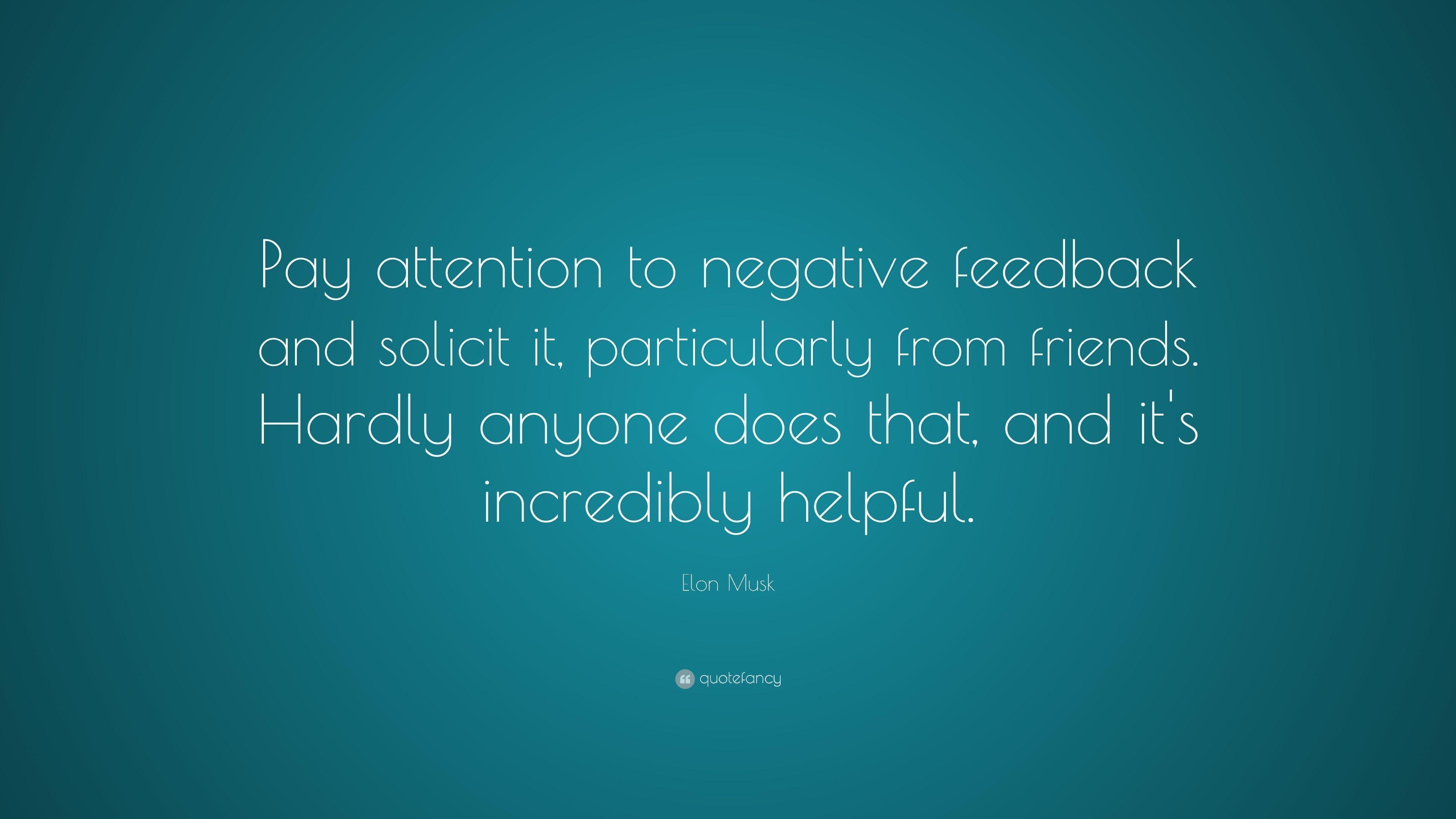 3840x2160 Elon Musk Quote: “Pay attention to negative feedback and solicit, Desktop