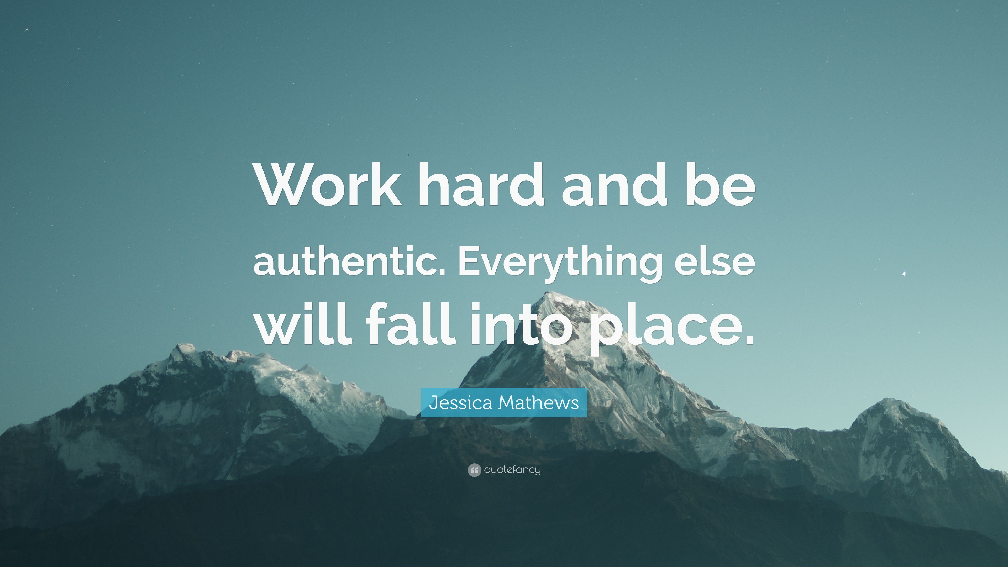 3840x2160 Jessica Mathews Quote: “Work hard and be authentic. Everything, Desktop