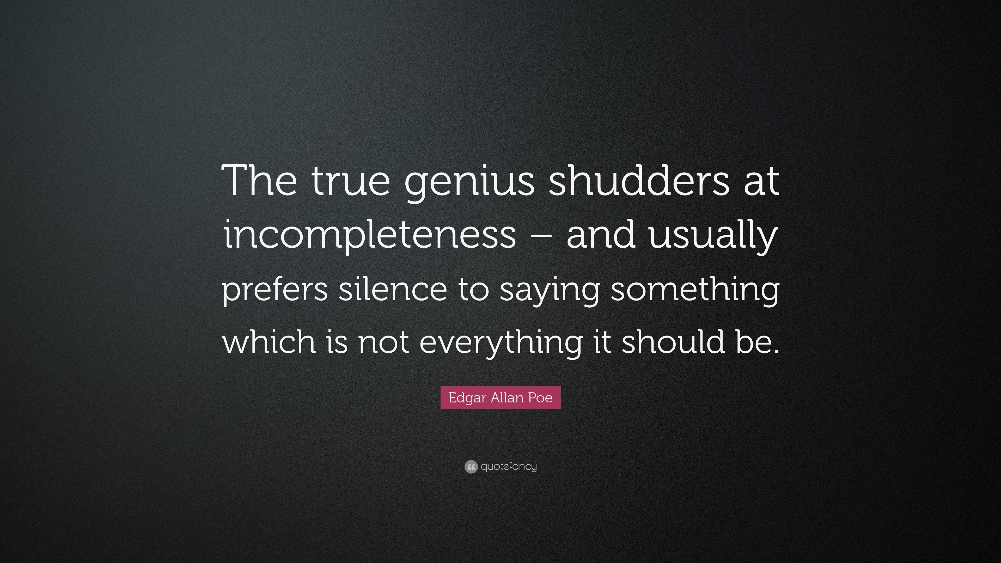 3840x2160 Edgar Allan Poe Quote: “The true genius shudders at incompleteness, Desktop