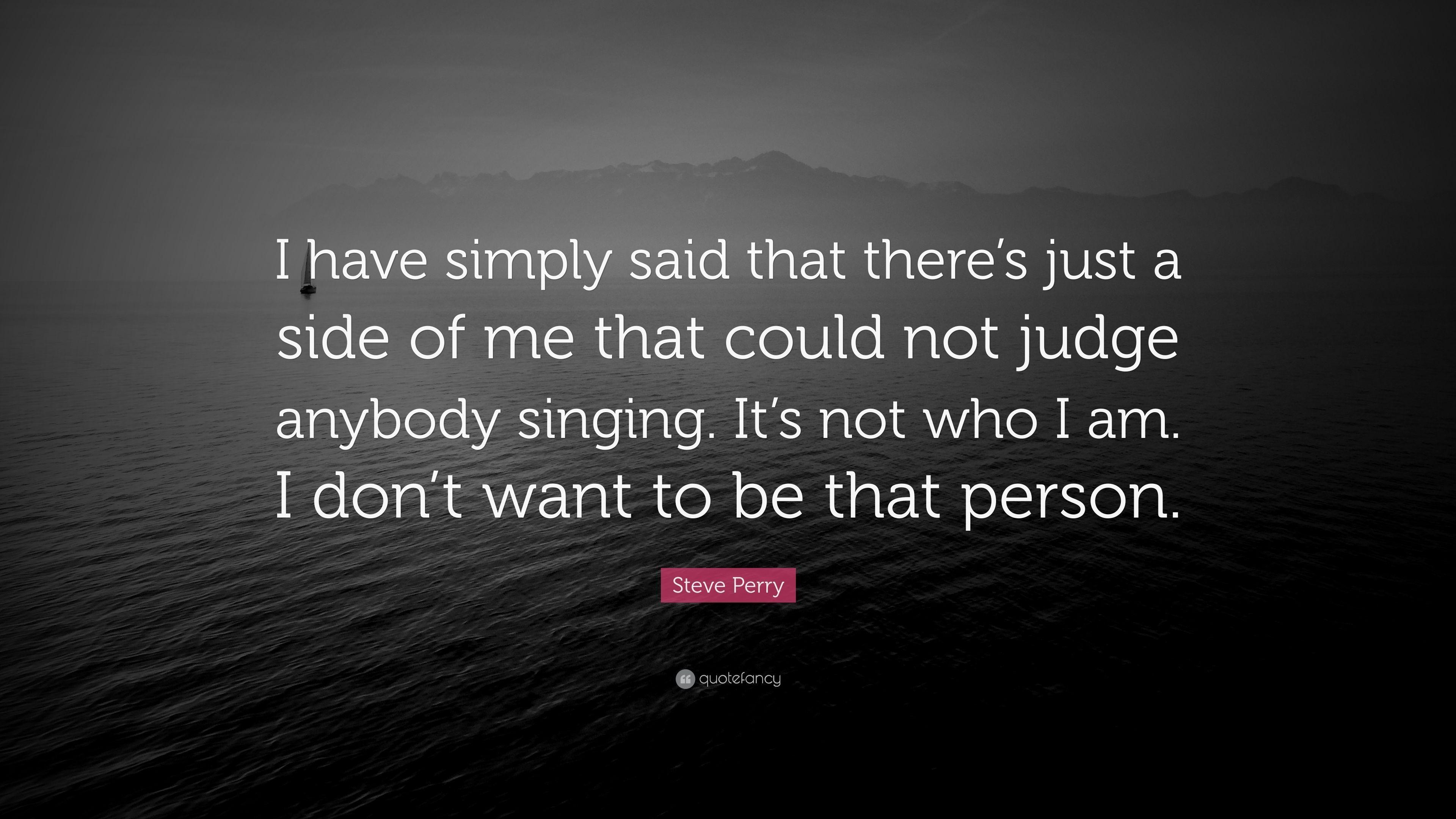 3840x2160 Steve Perry Quote: “I have simply said that there's just a side, Desktop