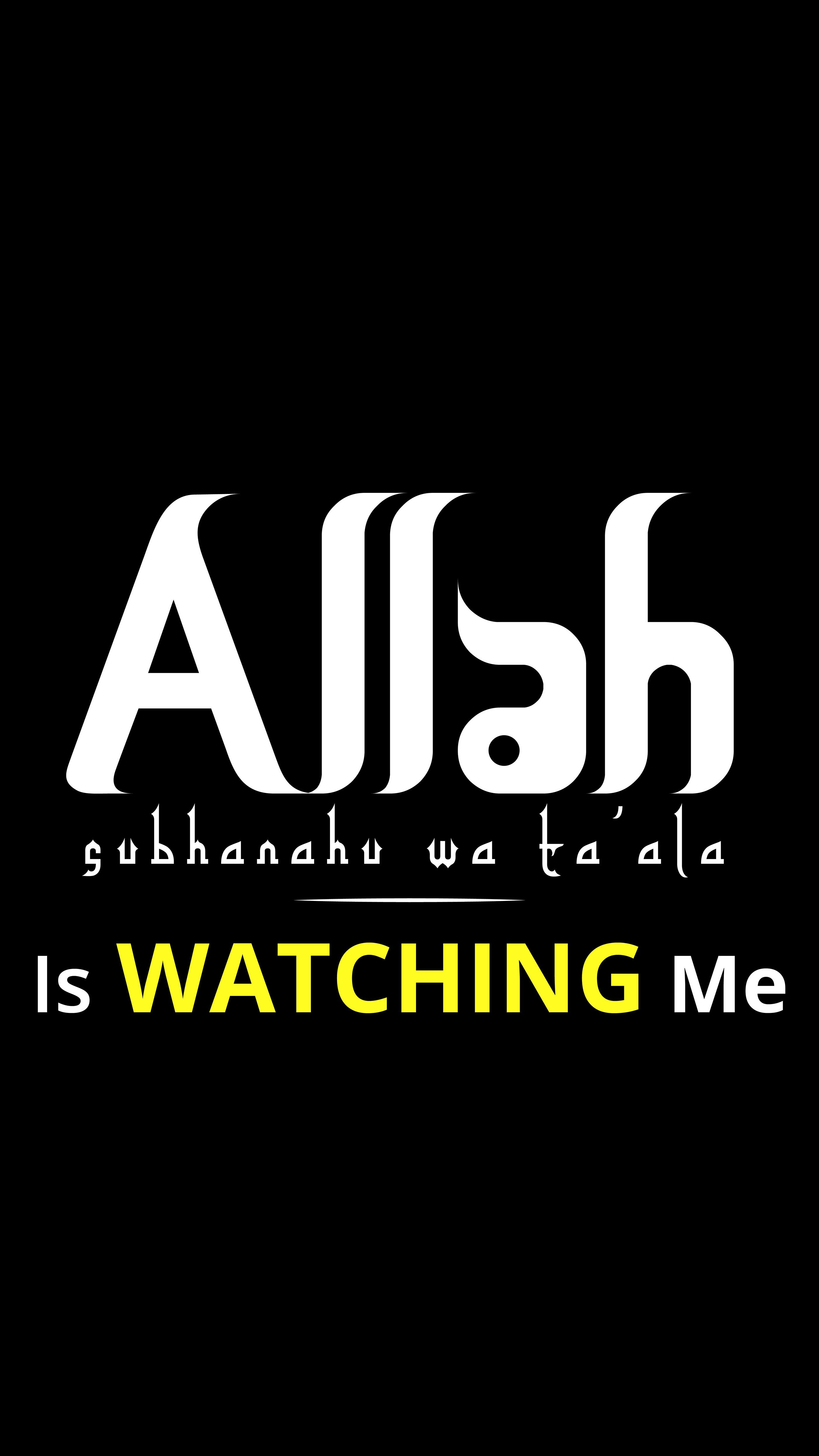 2800x4980 Allah Is Watching Me -Desktop & Mobile Wallpaper Design, Phone