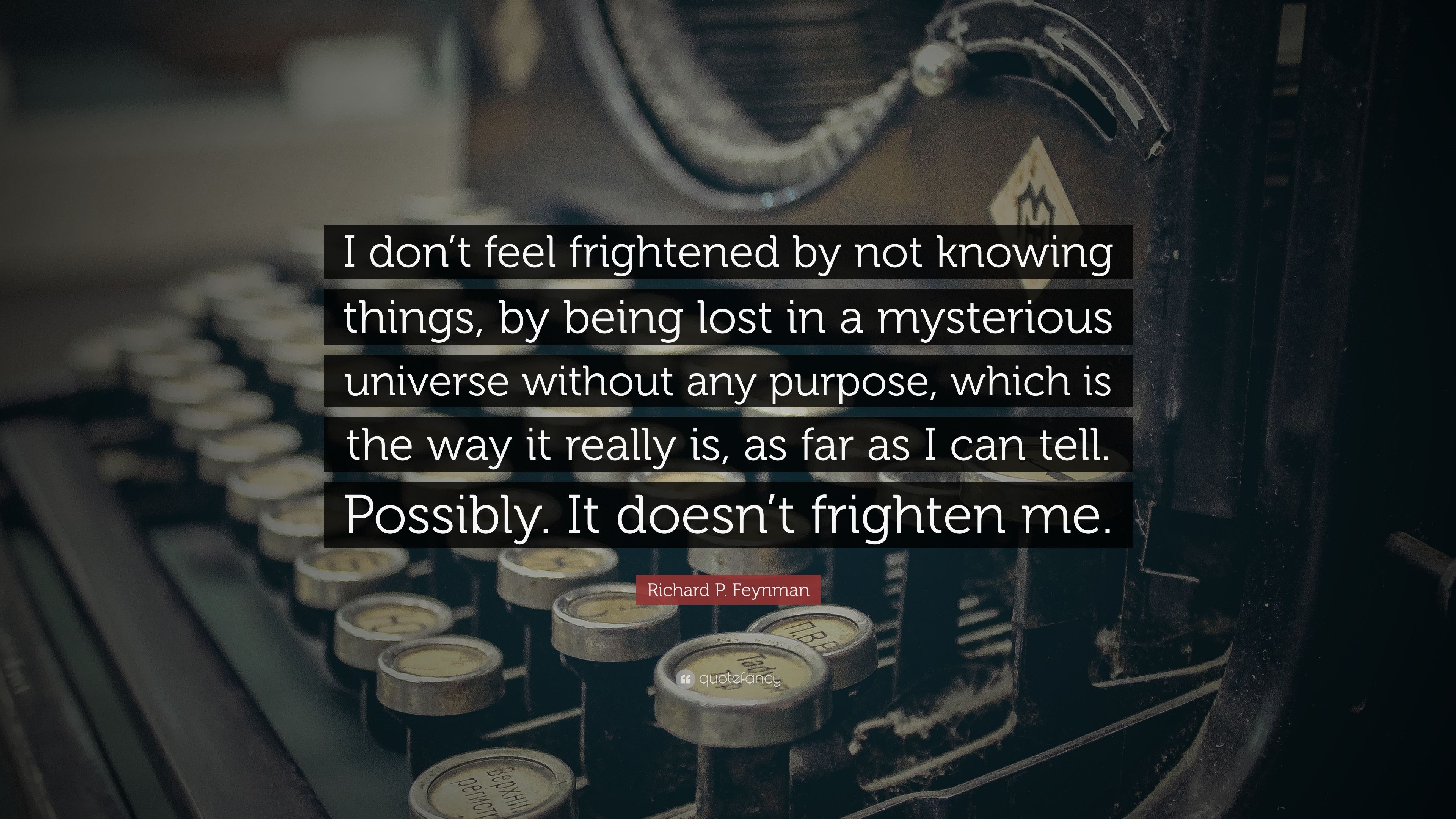 3840x2160 Richard P. Feynman Quote: “I don't feel frightened, Desktop