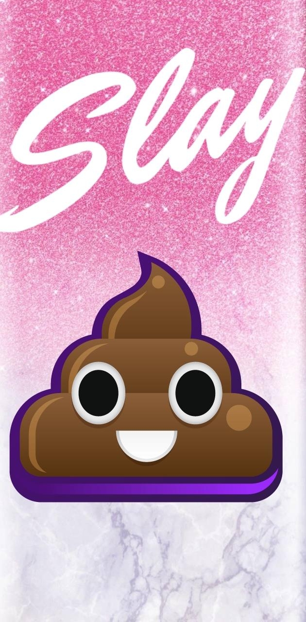 630x1280 Slay all day poo wallpaper, Phone