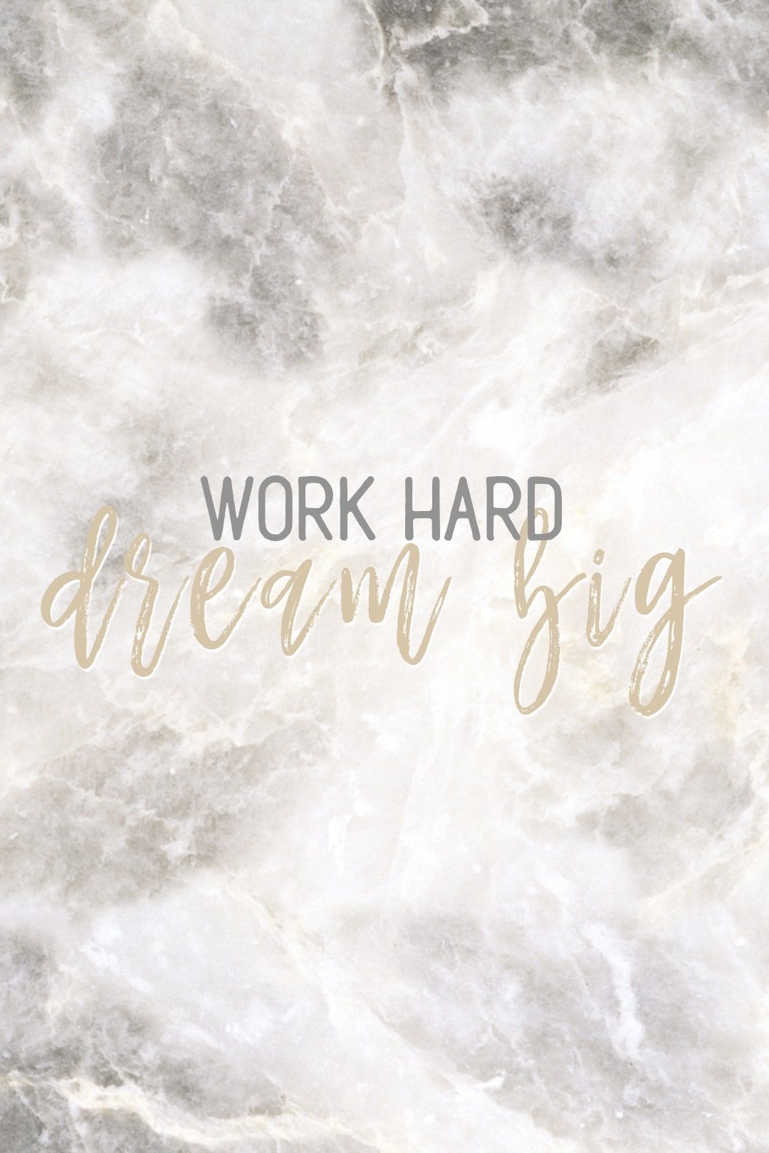 1080x1620 iPhone Work Hard Dream Big Wallpaper Free HD Wallpaper, Phone