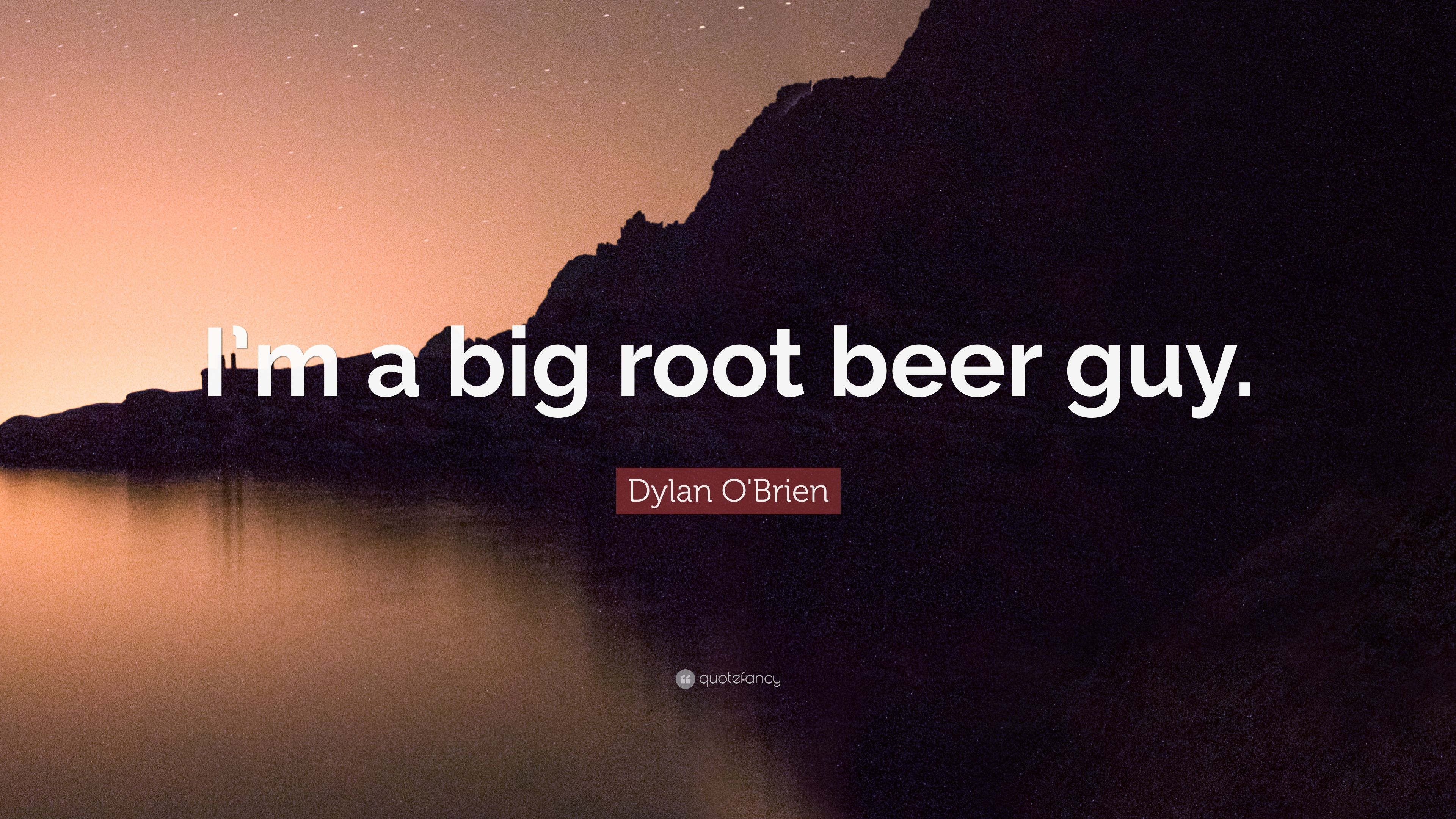 3840x2160 Dylan O'Brien Quote: “I'm a big root beer guy.” 12, Desktop