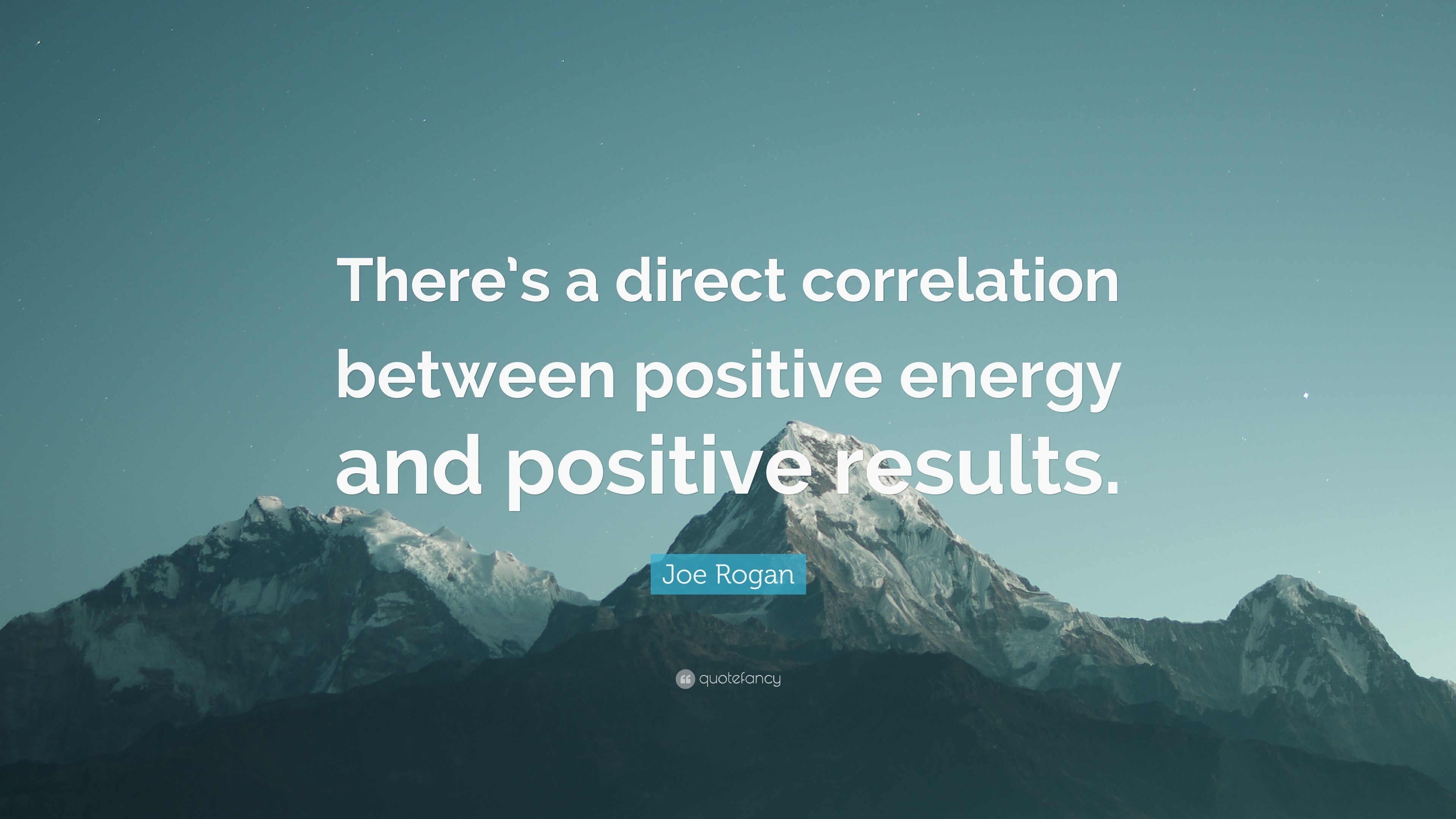 3840x2160 Joe Rogan Quote: “There's a direct correlation between positive, Desktop